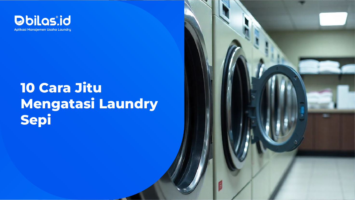 10 Cara Jitu Mengatasi Laundry Sepi 10 Cara Jitu Mengatasi Laundry Sepi