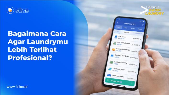 Bagaimana Cara Agar Laundrymu Lebih Terlihat Profesional? Bagaimana Cara Agar Laundrymu Lebih Terlihat Profesional?