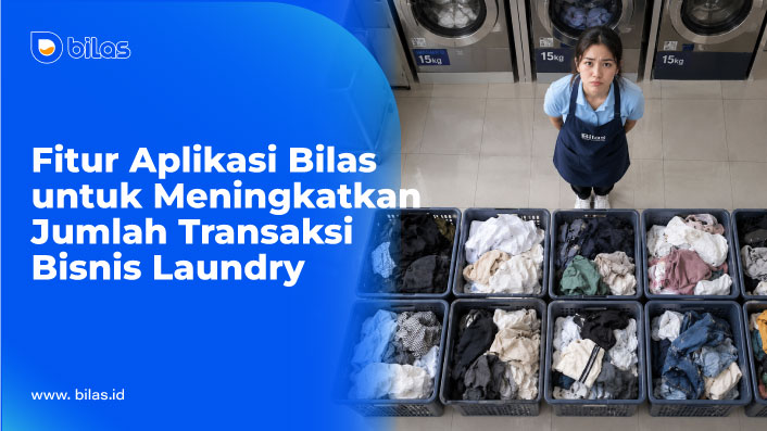 Transaksi Laundry Masih di Bawah 10 per Hari? Ini Fitur yang Sebenarnya Kamu Butuhkan