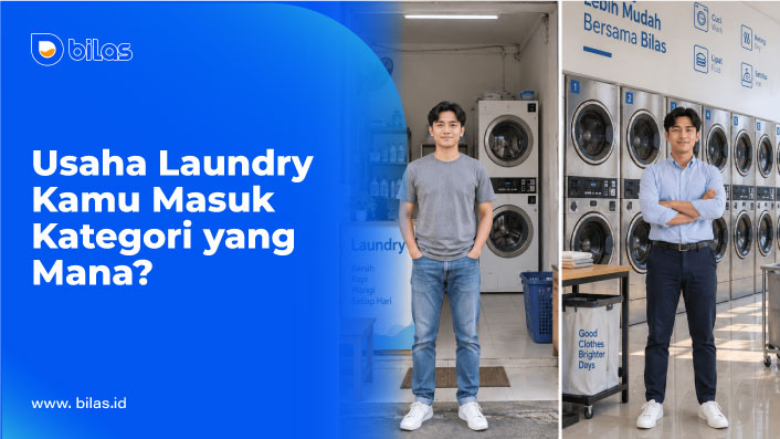 Usaha Laundry Kamu Masuk Kategori yang Mana? Kenali Kebutuhan Fitur Sesuai Skala Bisnis
