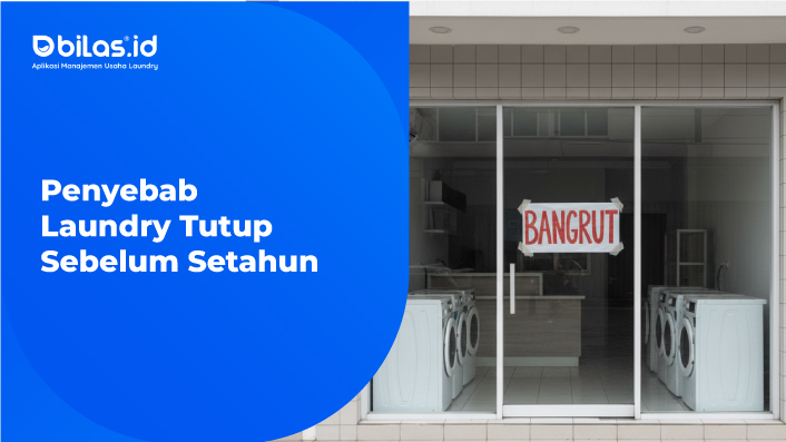 Kenapa Banyak Usaha Laundry Tutup Sebelum Setahun? Ini Penyebab & Solusinya