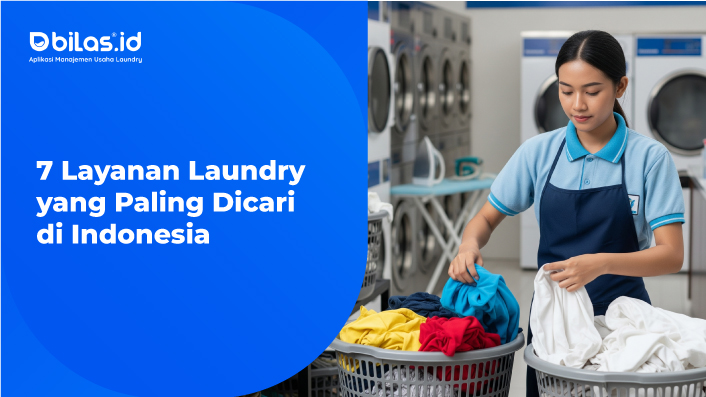 7 Layanan Laundry yang Paling Dicari di Indonesia 7 Layanan Laundry yang Paling Dicari di Indonesia