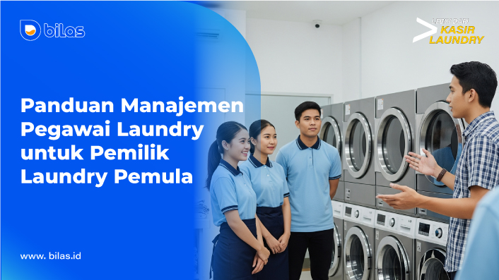 Panduan Manajemen Pegawai Laundry untuk Pemilik Laundry Pemula 