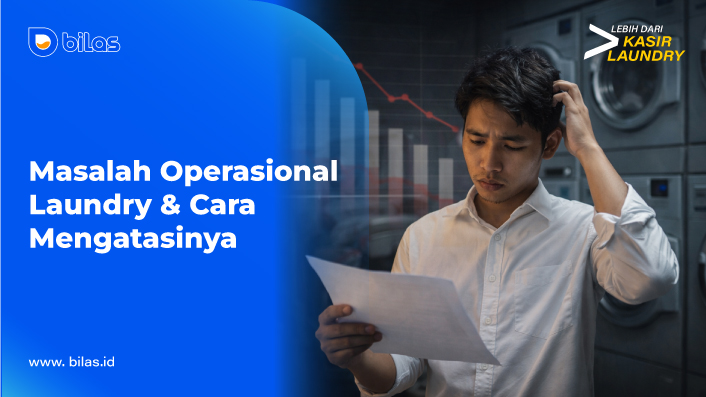 Masalah Operasional Laundry & Cara Mengatasinya | Panduan Lengkap
