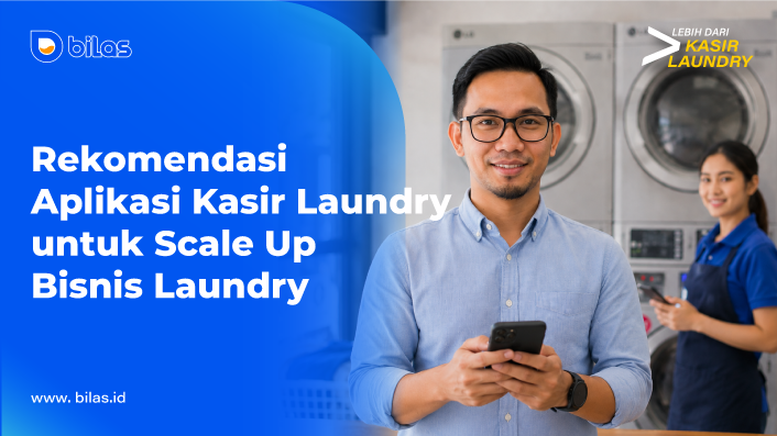 Rekomendasi Aplikasi Kasir Laundry yang Memudahkan Scale Up Bisnis Laundry