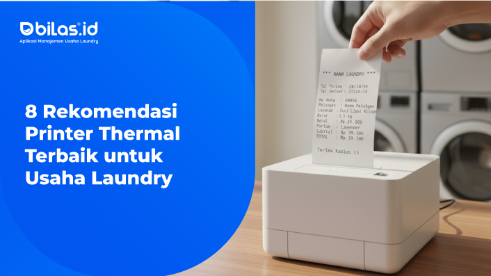 8 Rekomendasi Printer Thermal Terbaik untuk Usaha Laundry 8 Rekomendasi Printer Thermal Terbaik untuk Usaha Laundry