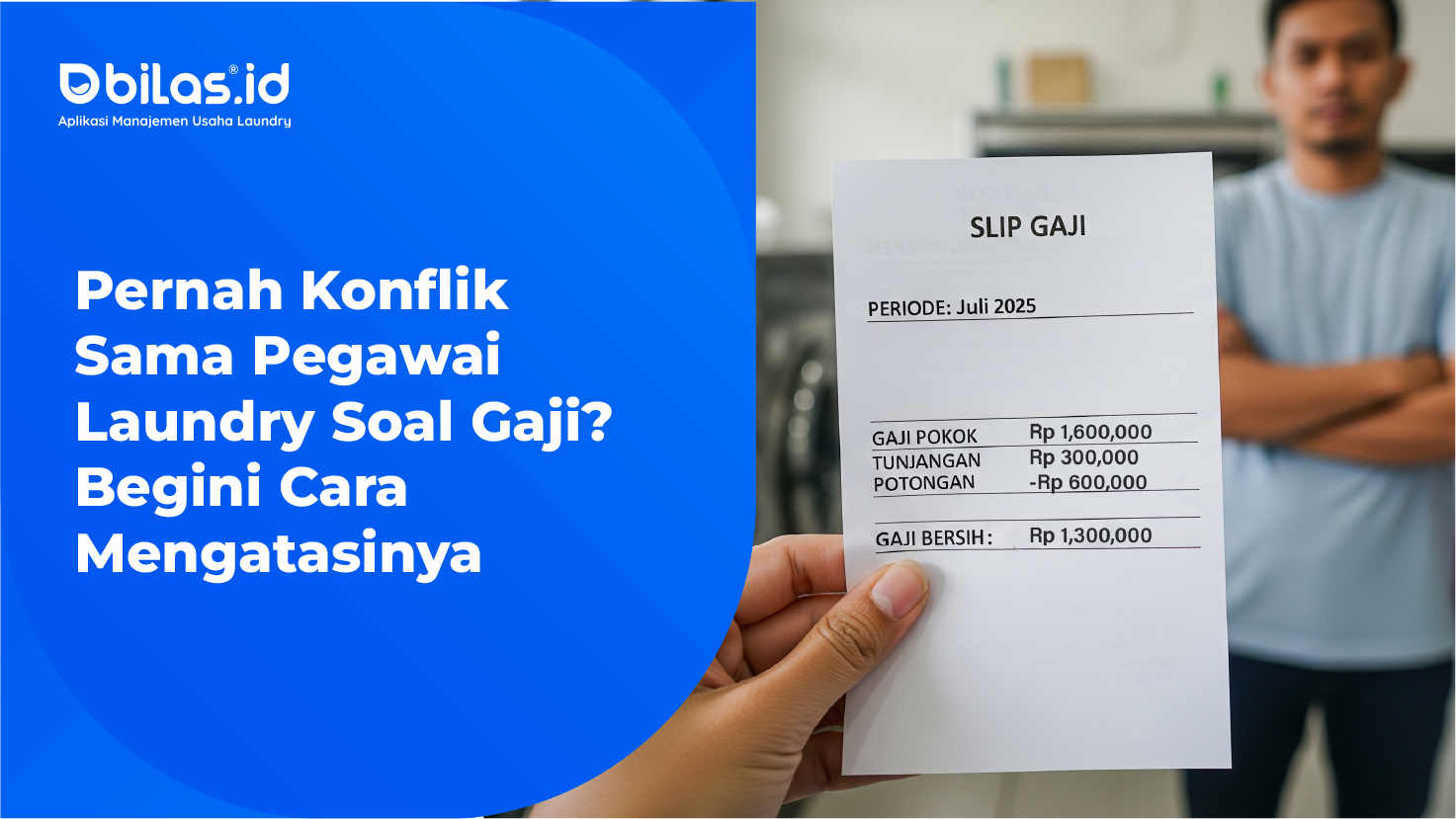 Pernah Konflik Sama Pegawai Laundry Soal Gaji? Begini Cara Mengatasinya Pernah Konflik Sama Pegawai Laundry Soal Gaji? Begini Cara Mengatasinya